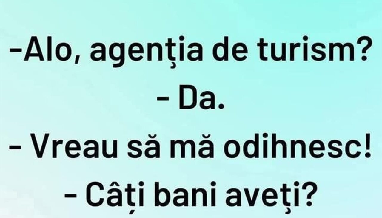 BANCUL de vineri | „Alo, agenția de turism?”