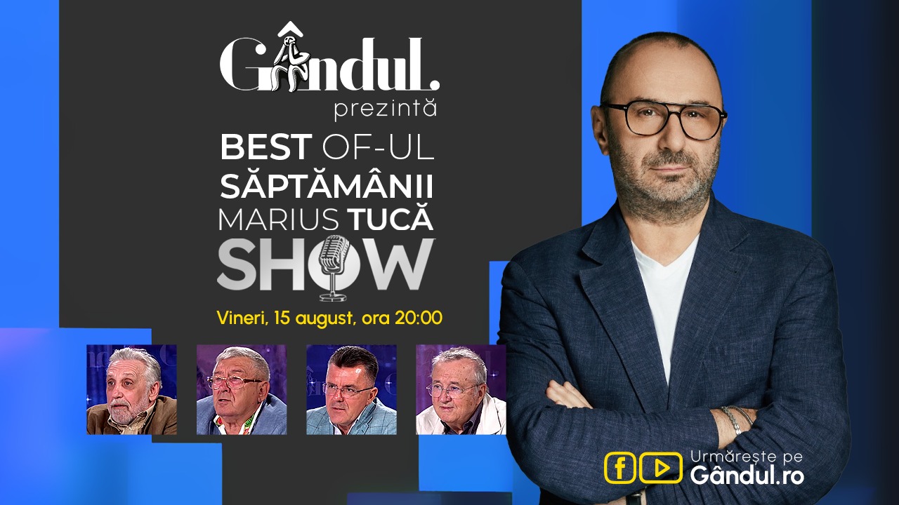 Gândul prezintă Best of Marius Tucă Show – vineri, 15 august, de la ora 20.00