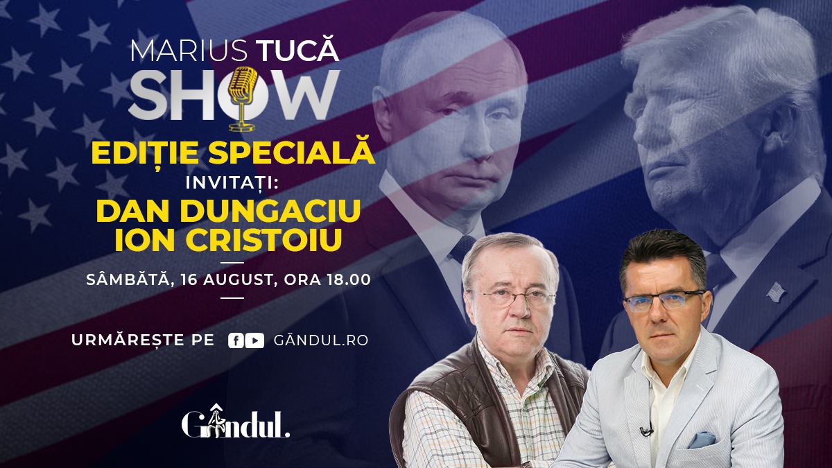 Marius Tucă Show – Ediție Specială – începe sâmbătă, 16 august, de la ora 18.00, live pe Gândul. Invitați: Ion Cristoiu și Dan Dungaciu