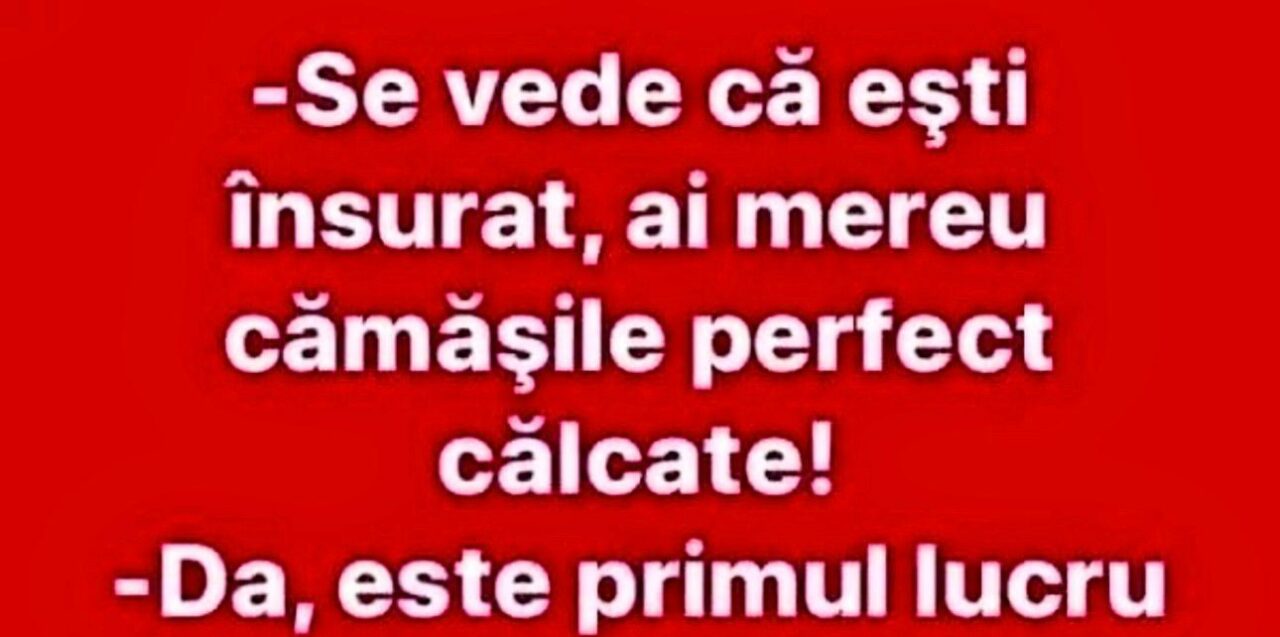 Bancul de sâmbătă | „Se vede că ești însurat”