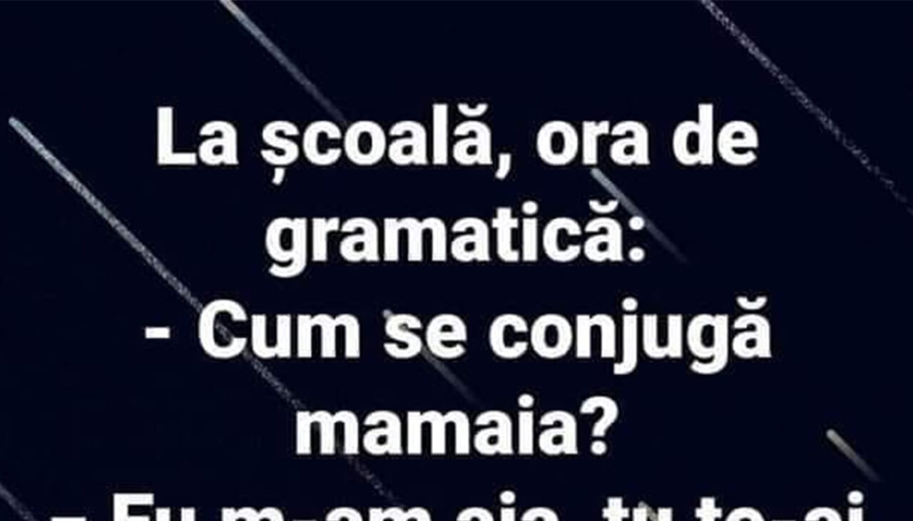 Bancul de marți | Cum se conjugă „mamaia”?