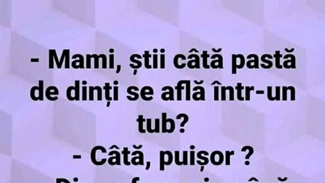 BANCUL zilei | Câtă pastă de dinți se află într-un tub