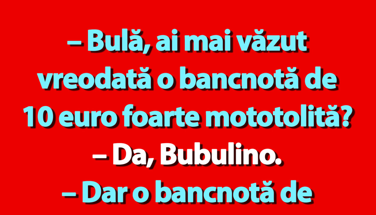 BANC | Bulă, Bubulina și bancnotele mototolite