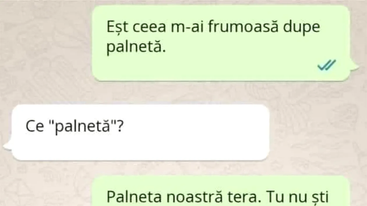 BANCUL ZILEI | „Eșt ceea m-ai frumoasă dupe palnetă”