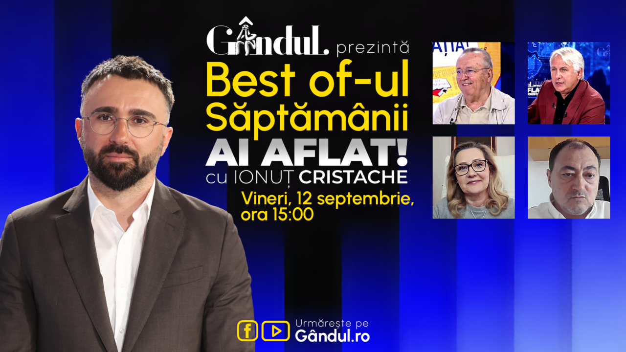 Gândul prezintă Best Of Ai aflat! Cu Ionuț Cristache – vineri, 12 septembrie, de la ora 15.00