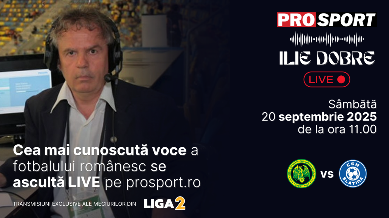 Ilie Dobre comentează LIVE pe ProSport.ro meciul Concordia Chiajna – C.S.M. Slatina, sâmbătă, 20 septembrie 2025, de la ora 11.00