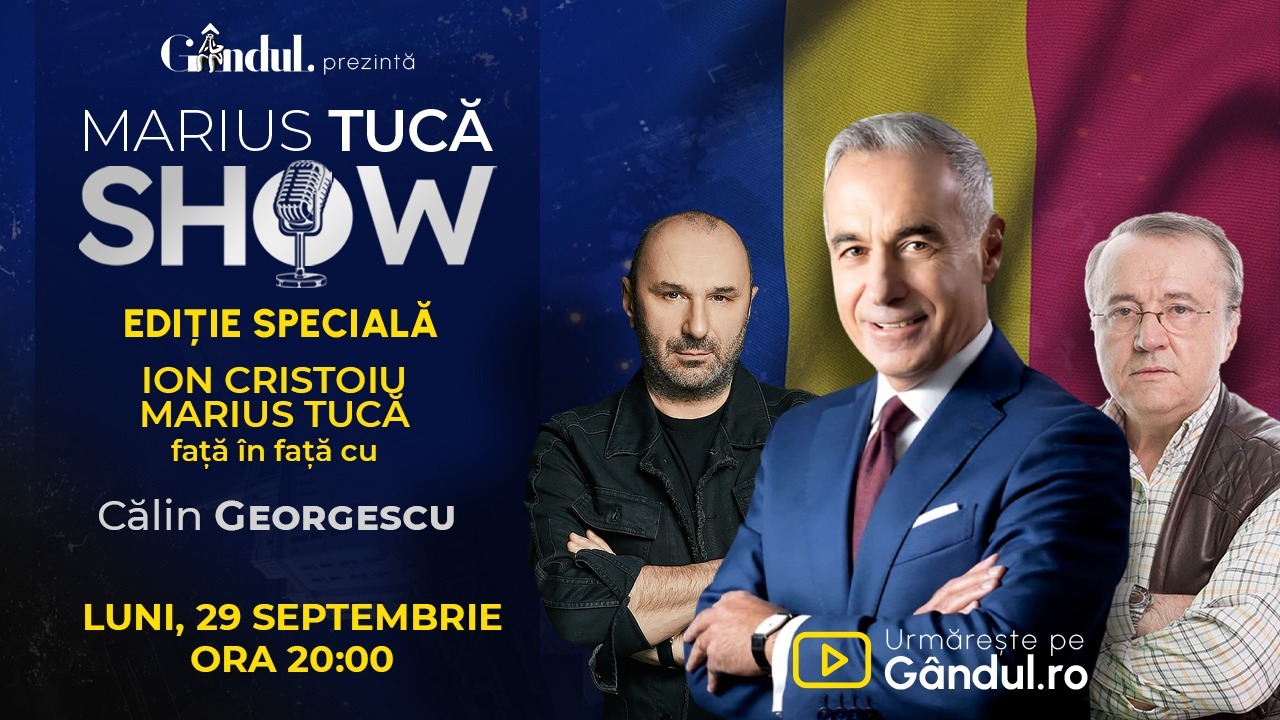 Ediție specială: Marius Tucă Show începe luni, 29 septembrie de la ora 20:00, LIVE pe Gândul. Invitat: Călin Georgescu