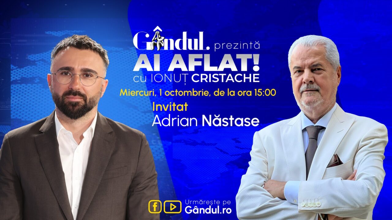 „Ai Aflat! cu Ionuț Cristache” începe miercuri, 1 octombrie, de la ora 15.00, LIVE pe Gândul. Invitat: Adrian Năstase
