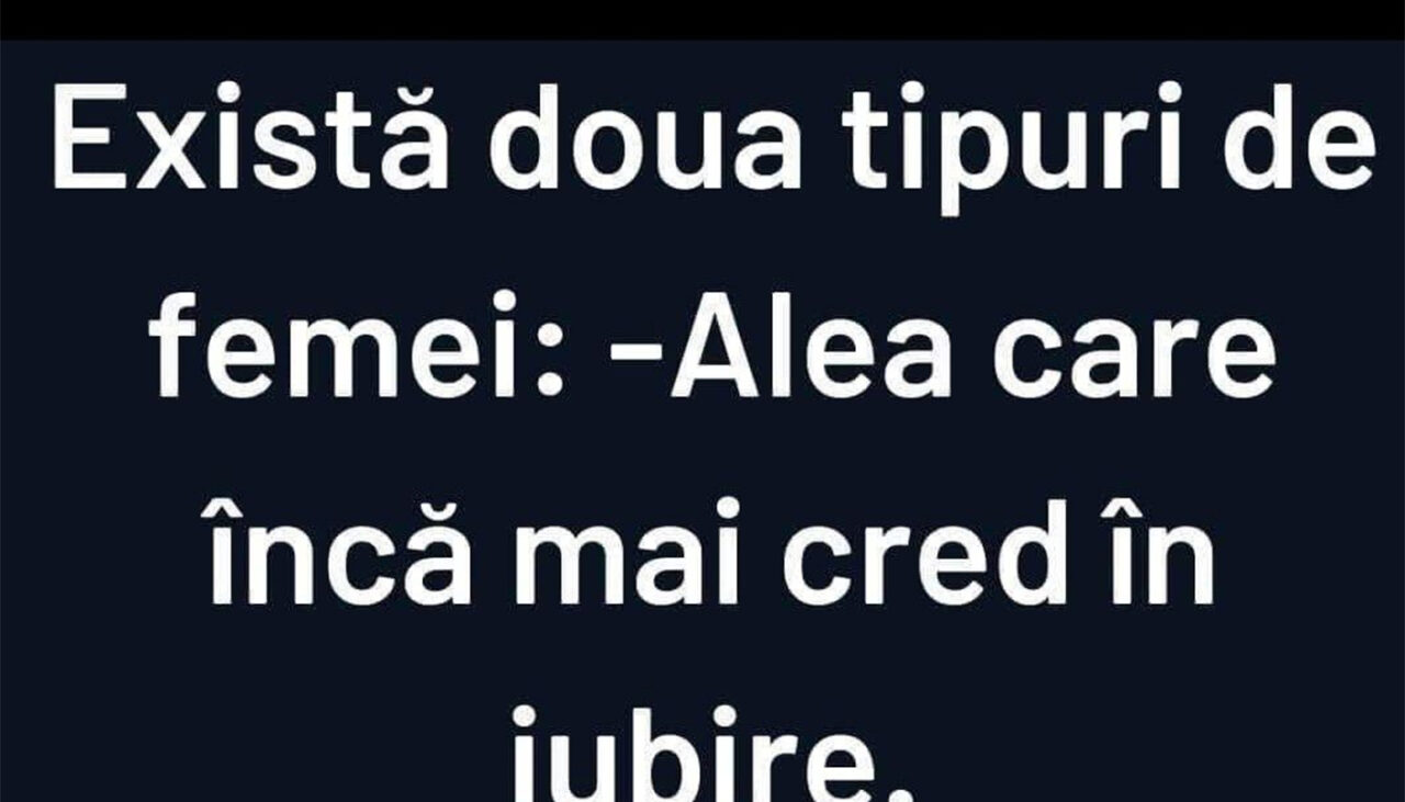 Bancul de miercuri | Există două tipuri de femei