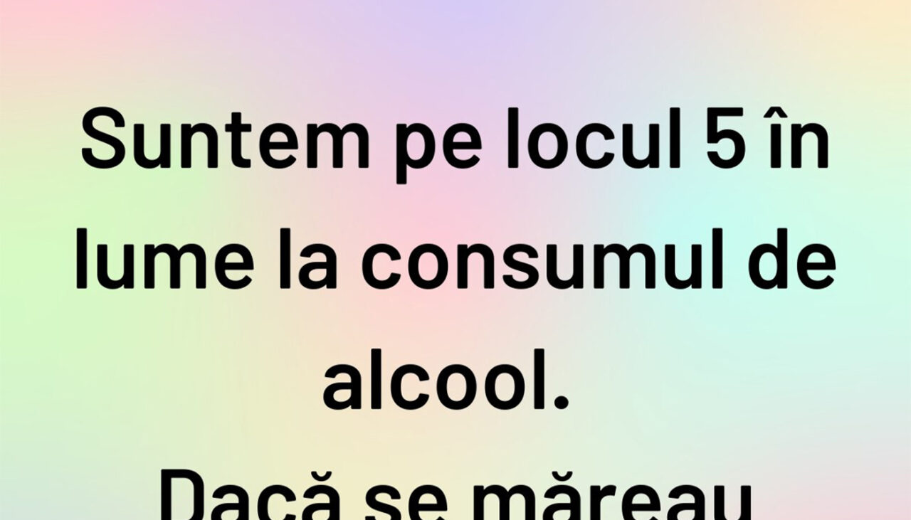 BANCUL ZILEI | Locul 5 pe lume la consumul de alcool