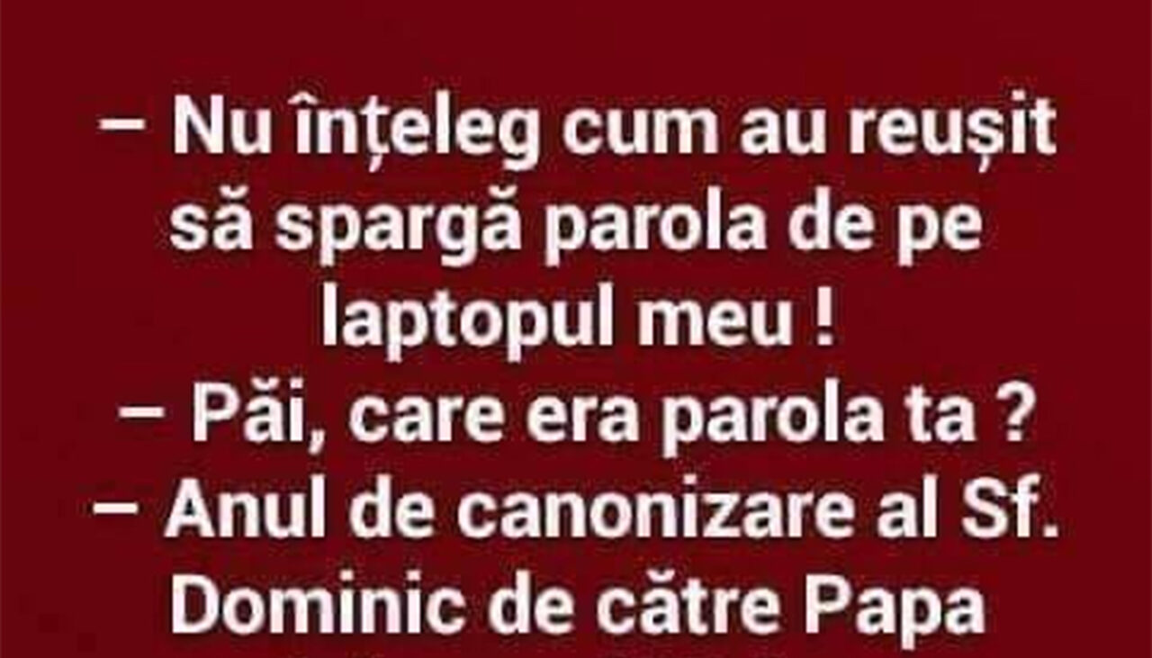 Bancul de miercuri | „Mi-au spart parola de la laptop”