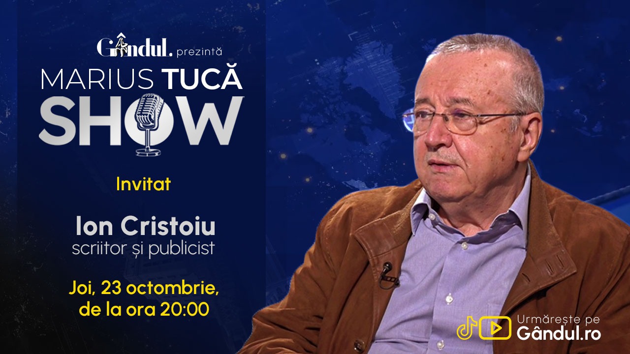 Marius Tucă Show începe joi, 23 octombrie, de la ora 20:00, live pe Gândul. Invitat: Ion Cristoiu