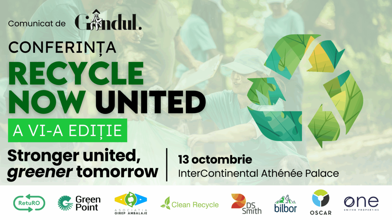 Care sunt cele mai noi legi și tendințe în materie de colectare și reciclare? Află la Conferința GÂNDUL “Recycle Now United” ediția a VI-a