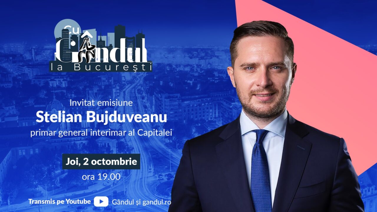 ‘’Cu Gândul la București’’ începe joi, 2 octombrie, de la ora 19.00. Invitat: Stelian Bujduveanu