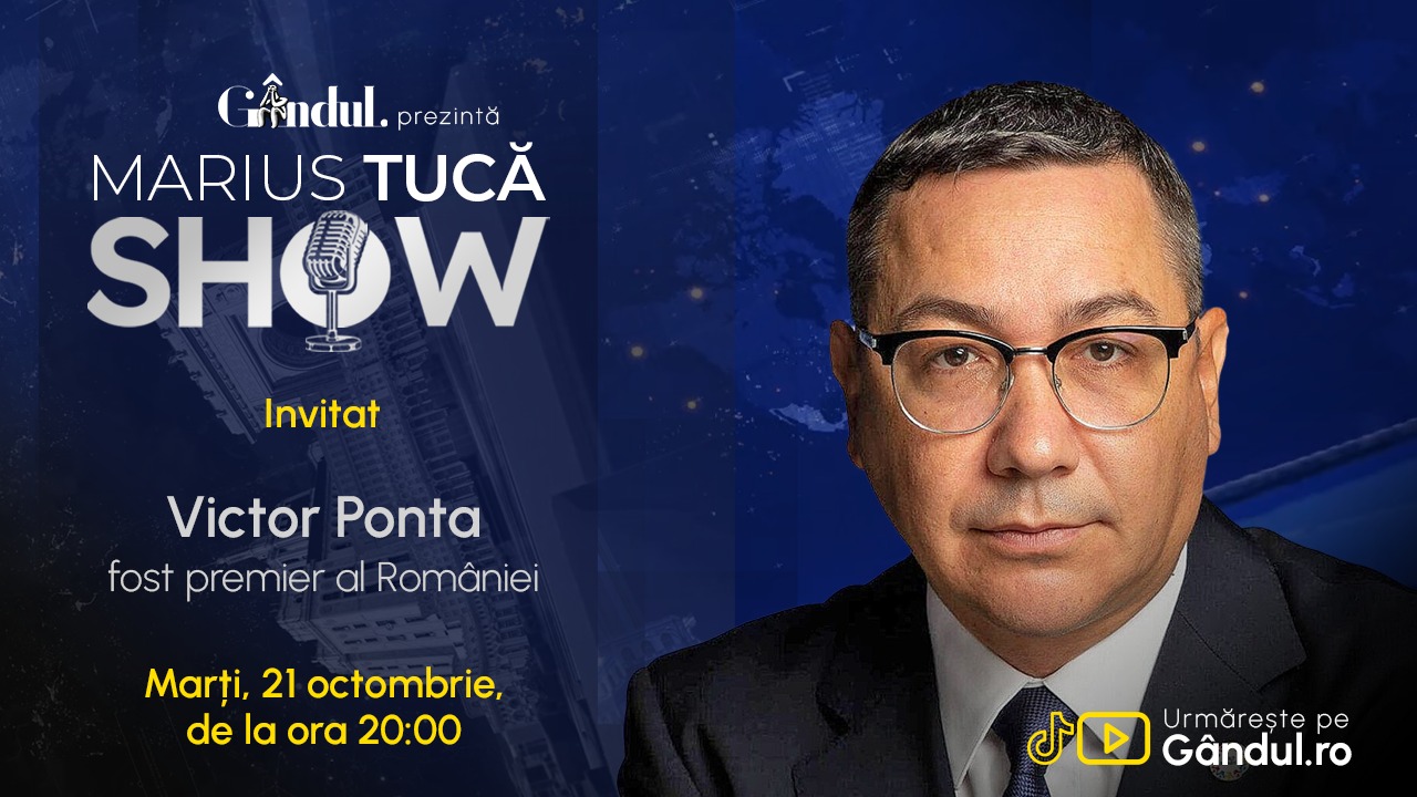 Marius Tucă Show începe marți, 21 octombrie, de la ora 20.00, live pe Gândul. Invitat: Victor Ponta