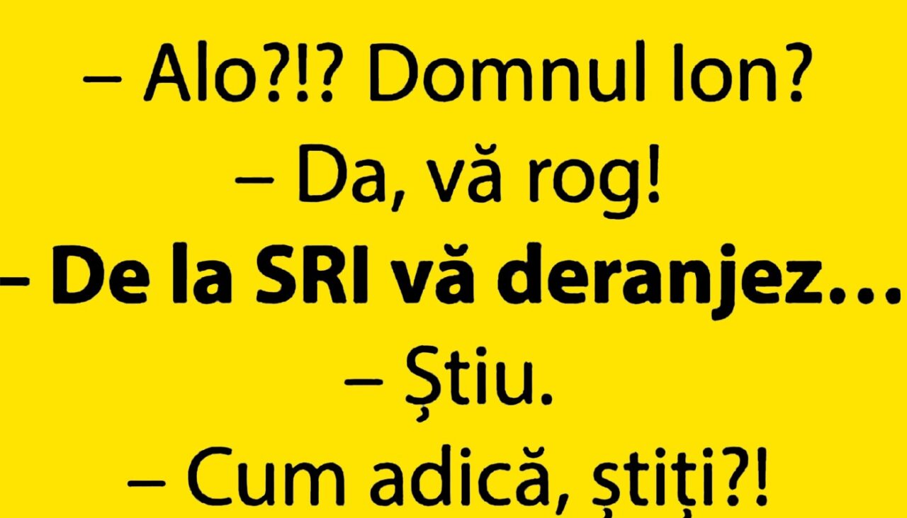 Bancul de marți | Când te sună SRI-ul…