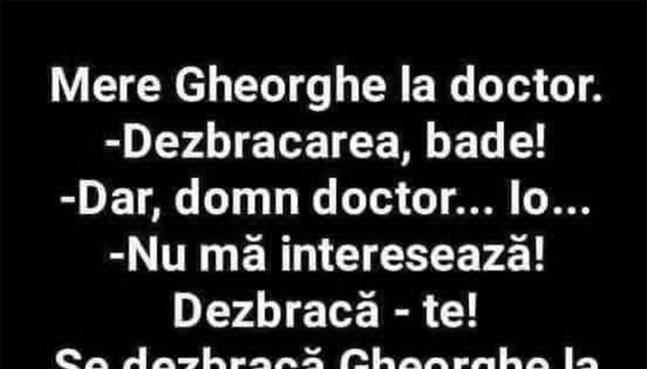 Bancul de duminică | Gheorghe și doctorul