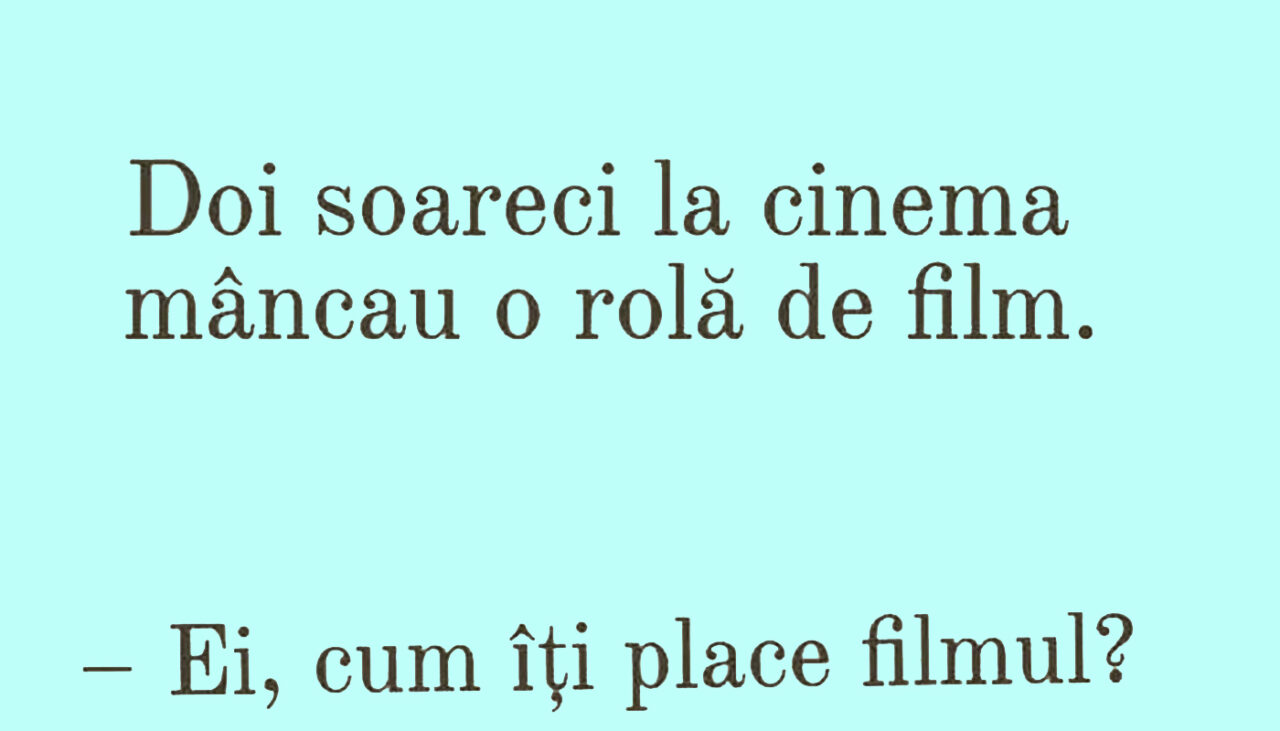 Bancul de sâmbătă | Șoarecii și rola de film