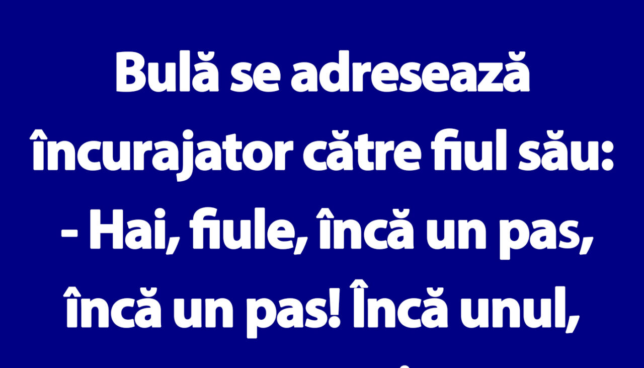 BANC | Bulă și fiul lui: „Hai, fiule, încă un pas, încă un pas”