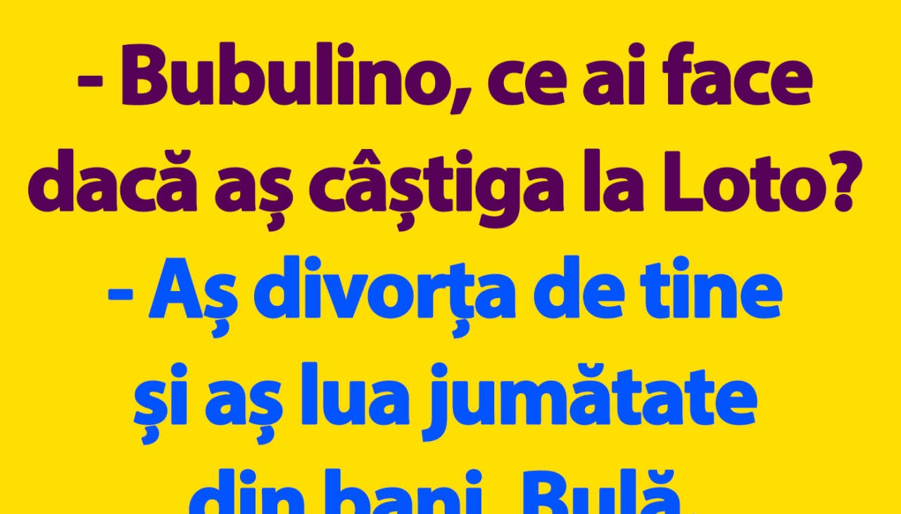BANC | Bulă o întreabă pe Bubulina: „Ce ai face dacă aș câștiga la Loto?”