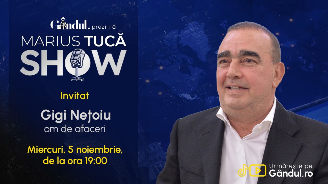 Marius Tucă Show începe miercuri, 5 noiembrie, de la ora 19.00, live pe Gândul. Invitat: Gigi Nețoiu