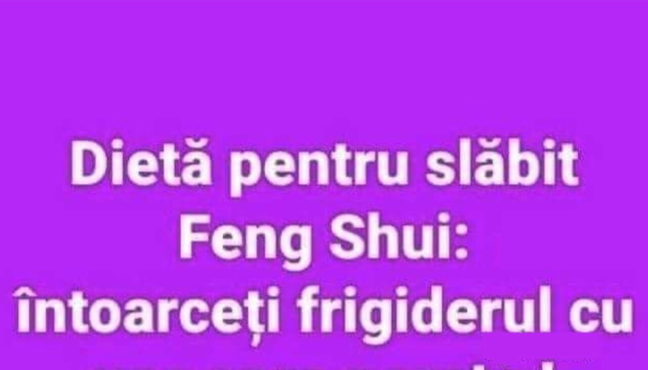 Bancul de duminică | Dieta de slăbit Feng Shui