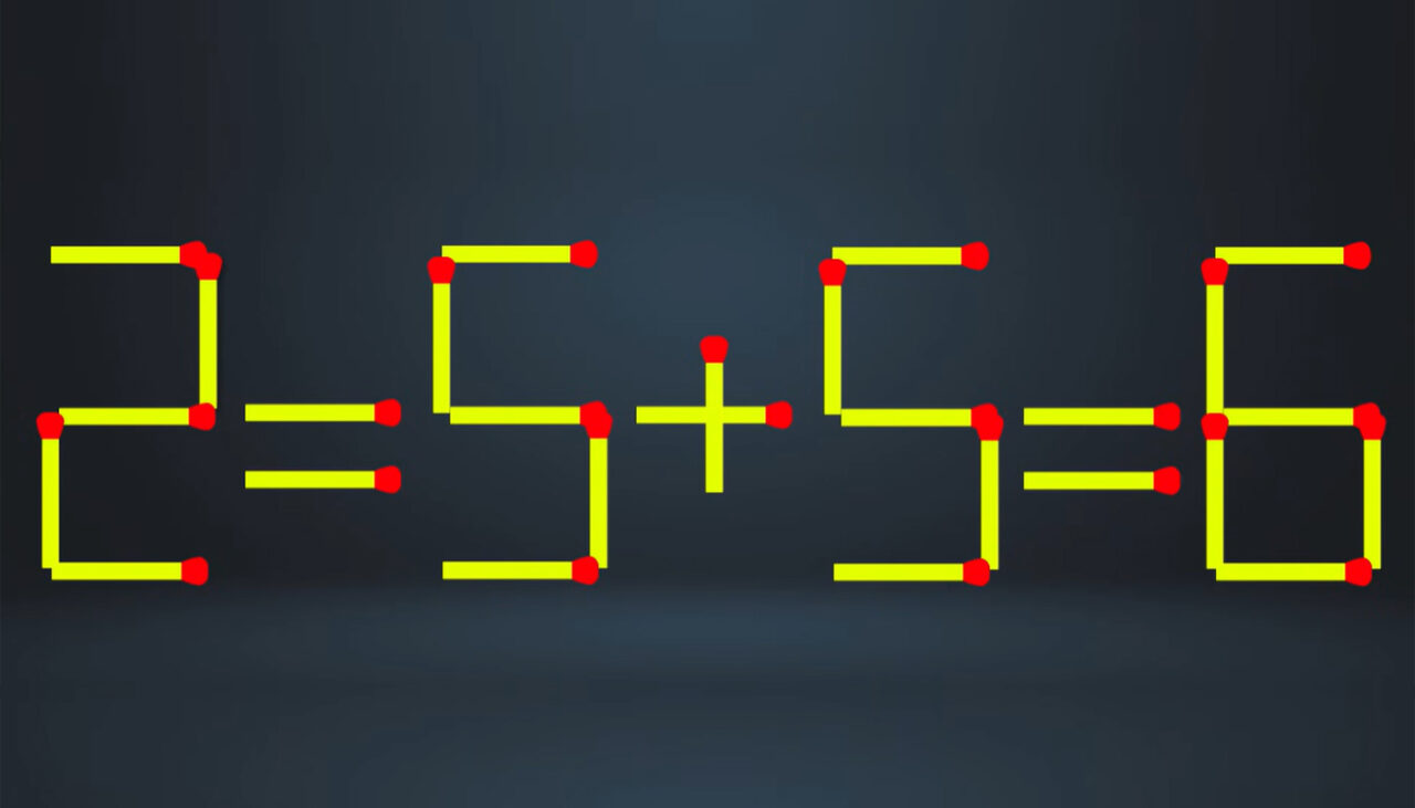 Test IQ | 2 = 5+5 = 6 este greșit. Pentru a corecta dubla egalitate, mutați un singur chibrit