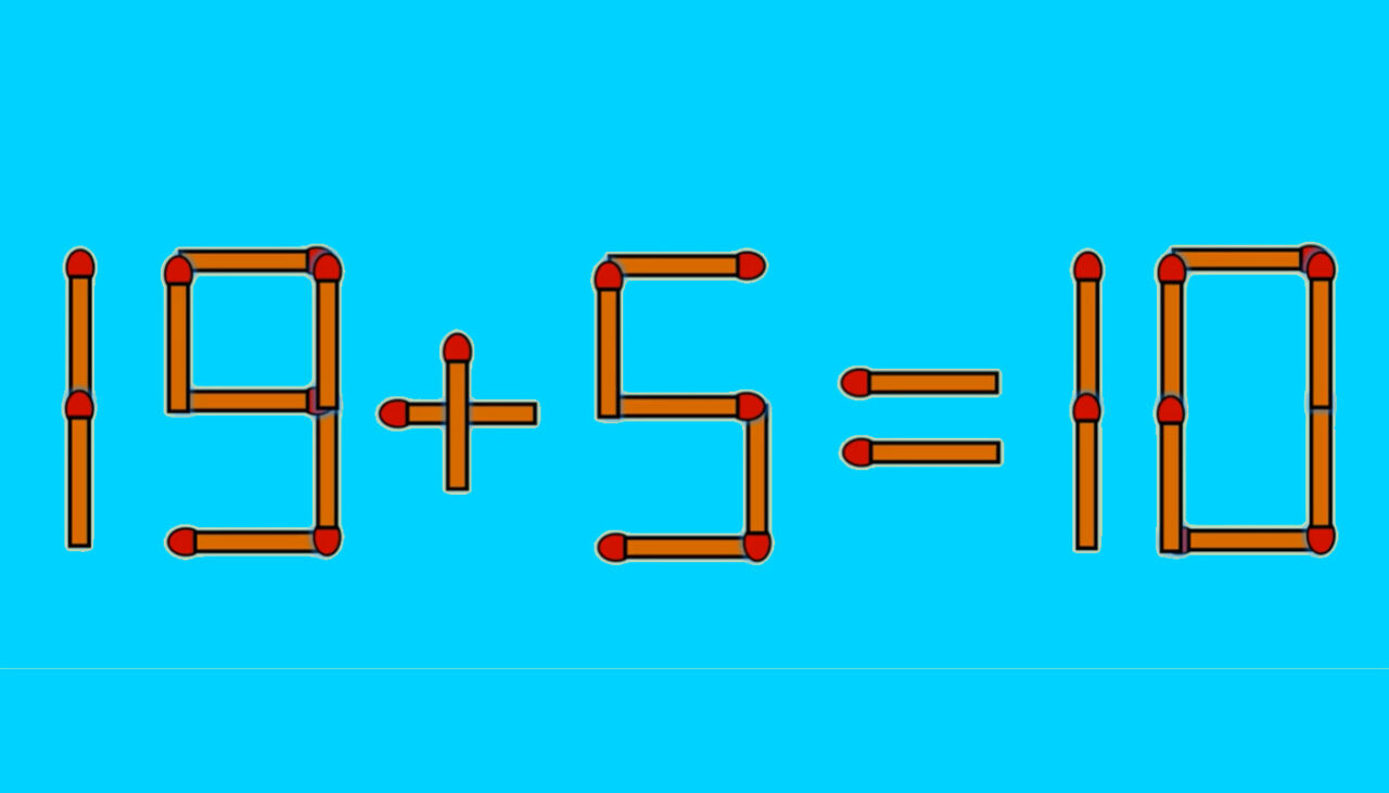 TEST IQ | 19 + 5 = 10 este greșit. Pentru a corecta egalitatea, mutați un singur chibrit
