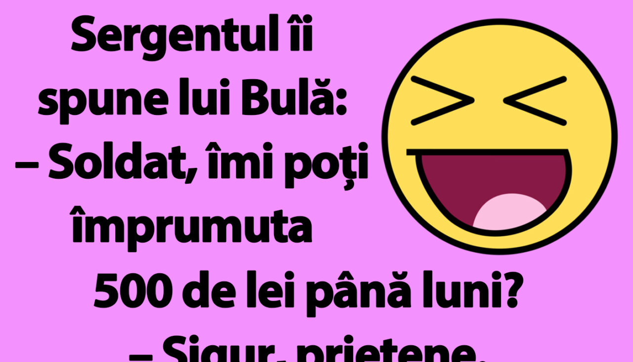 BANC | Bulă, sergentul și cei 500 lei