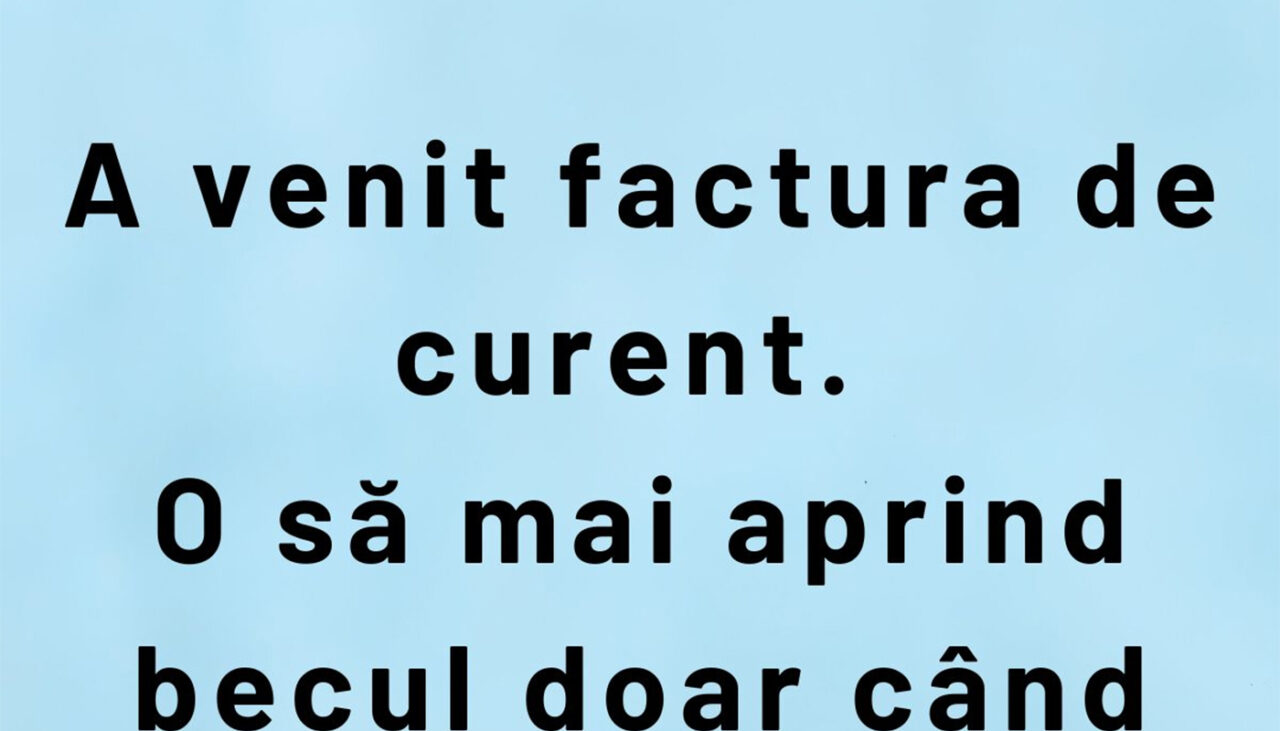 Bancul de luni | A venit factura la curent