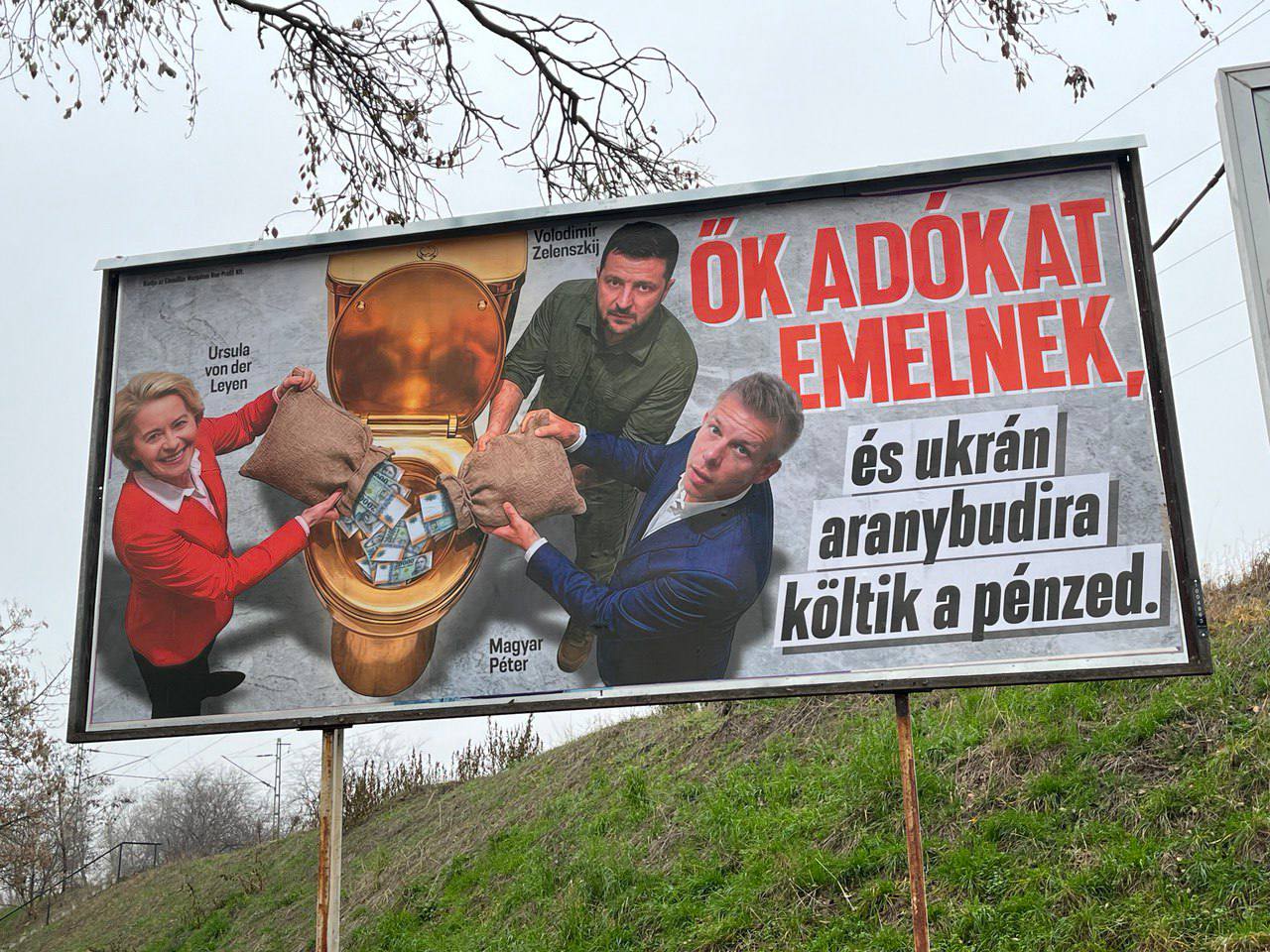 Ursula von der Leyen, Zelenski și o toaletă aurie: Afișele electorale ale lui Orban îi acuză pe liderii europeni că risipesc banii publici în Ucraina