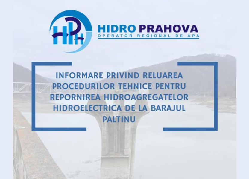 Încep procedurile pentru repornirea hidroagregatelor Hidroelectrica de la baza barajului Paltinu, în această noapte: „Furnizarea apei nu se oprește”