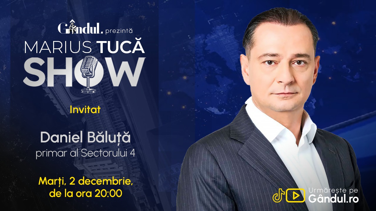 „Marius Tucă Show” începe marți, 2 decembrie, de la ora 20.00, live pe Gândul. Invitat: Daniel Băluță