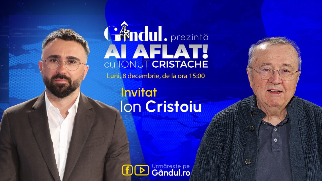 „Ai Aflat! cu Ionuț Cristache” începe luni, 8 decembrie, de la ora 15.00, live pe Gândul. Invitat: Ion Cristoiu