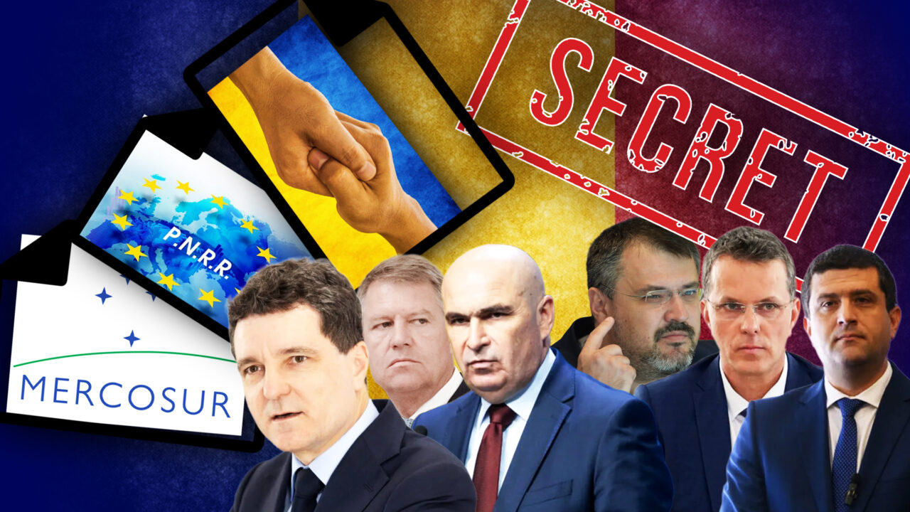 Secretomania, politică de stat. Cazurile Mercosur, PNRR și ajutor pentru Ucraina. Ce au de ascuns autoritățile române