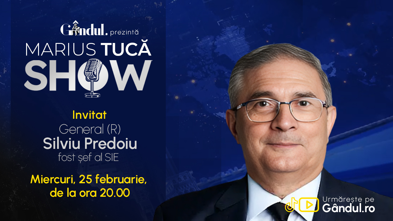 Marius Tucă Show începe miercuri, 25 februarie, de la ora 20.00, live pe Gândul. Invitat: Gen. (R) Silviu Predoiu