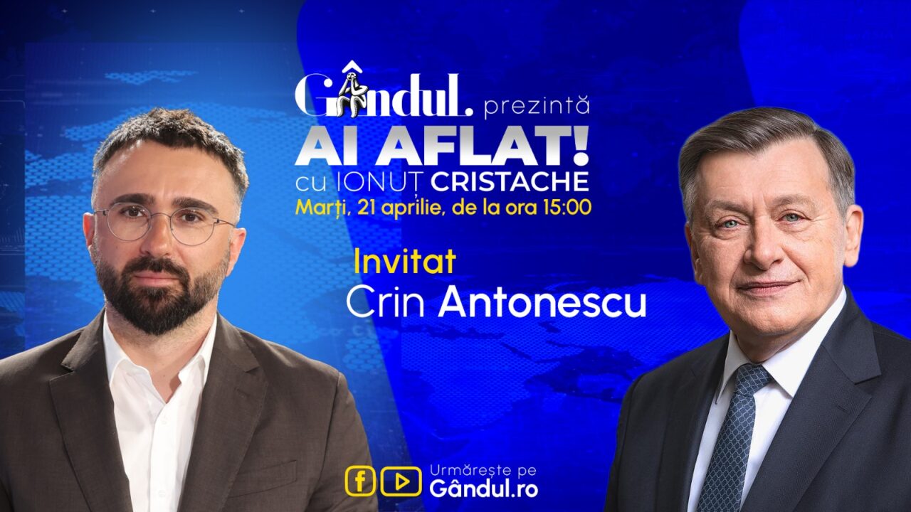 „Ai Aflat! cu Ionuț Cristache” începe marți, 21 aprilie, de la ora 15.00, live pe Gândul. Invitat: Crin Antonescu