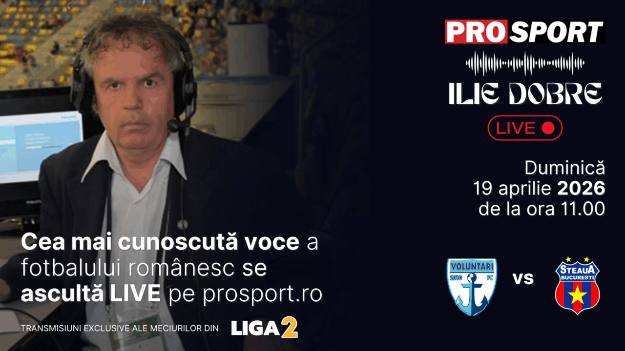 Ilie Dobre comentează LIVE pe ProSport.ro meciul F.C. Voluntari – Steaua, duminică, 19 aprilie 2026, de la ora 11:00