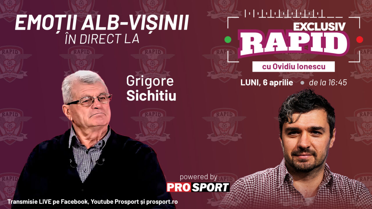 Exclusiv Rapid cu Grigore Sichitiu