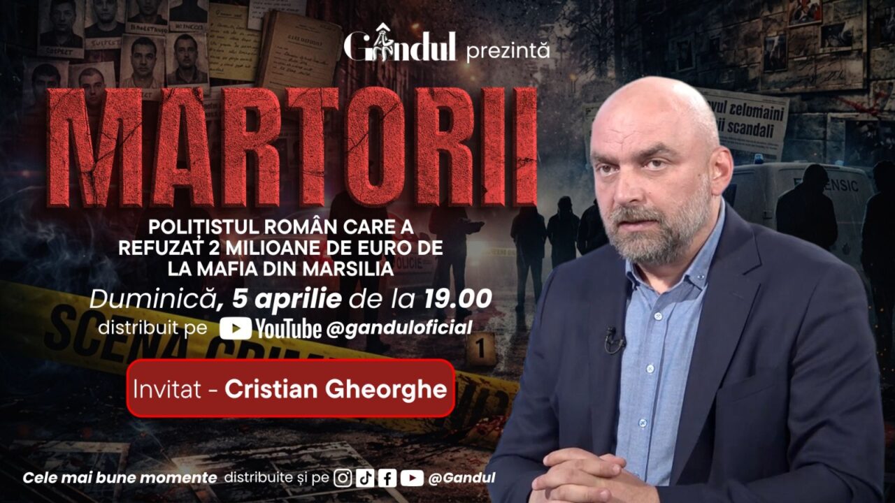 MARTORII, duminică 5 aprilie, de la ora 19:00: chestorul Cristian Gheorghe, polițistul care a refuzat două milioane de euro de la mafia din Marsilia