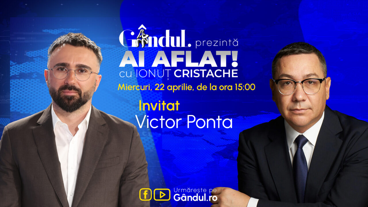 „Ai Aflat! cu Ionuț Cristache” începe miercuri, 22 aprilie, de la ora 15.00, live pe Gândul. Invitat: Victor Ponta