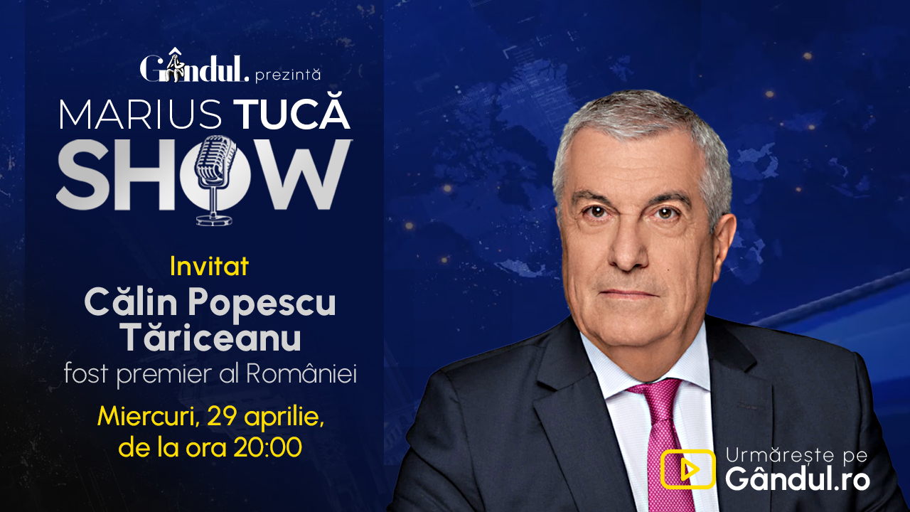 Marius Tucă Show începe miercuri, 29 aprilie, de la ora 20.00, live pe Gândul. Invitat: Călin Popescu Tăriceanu