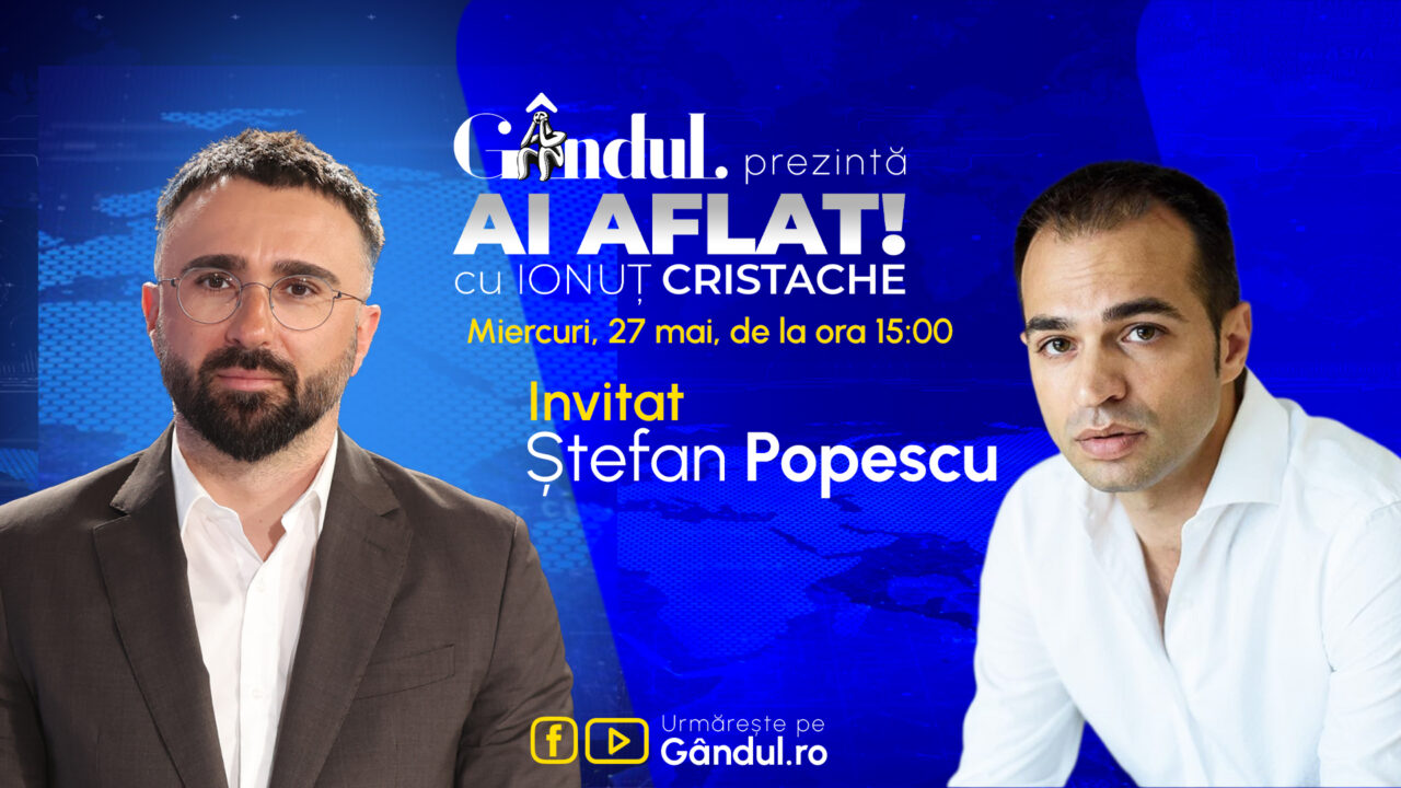 „Ai Aflat! cu Ionuț Cristache” începe miercuri, 27 mai, de la ora 15.00, live pe Gândul. Invitat: Ștefan Popescu