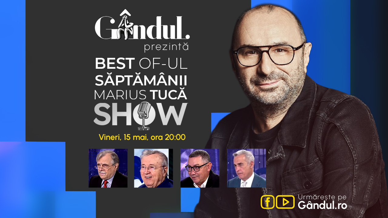 Gândul prezintă Best of Marius Tucă Show – vineri, 16 mai, de la ora 20.00