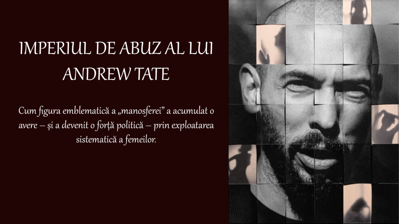 Imperiul de abuz al lui Andrew Tate. Cum figura emblematică 