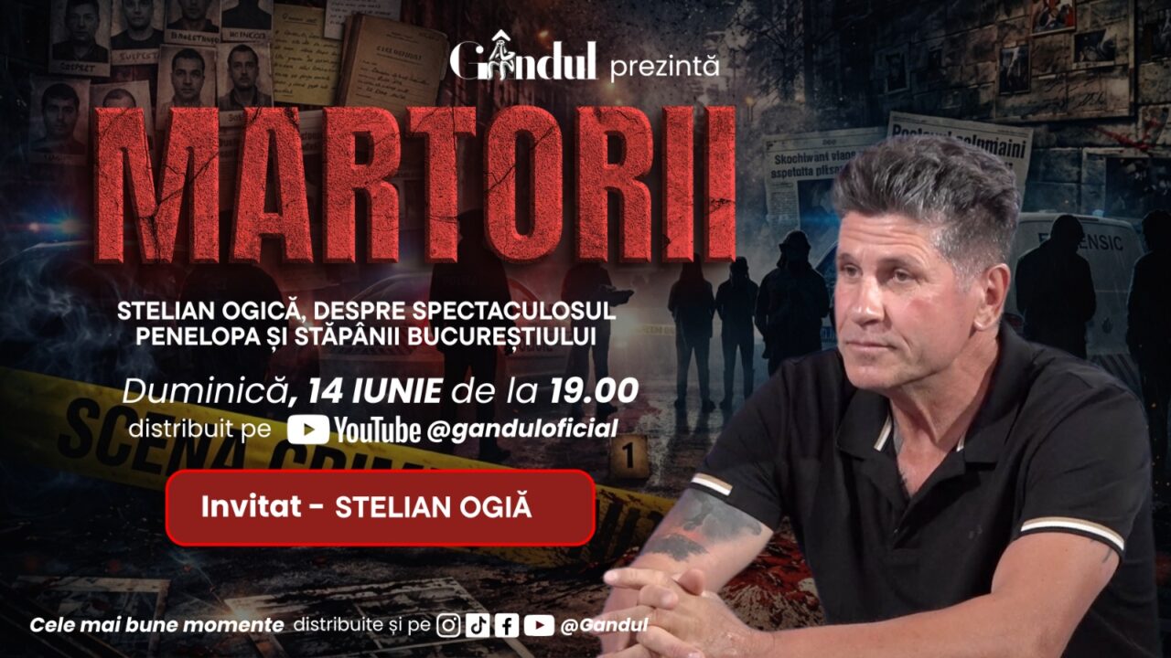 Duminică, 14 iunie 2026, Gândul prezintă MARTORII- STELIAN OGICĂ, DESPRE SPECTACULOSUL PENELOPA ȘI STĂPÂNII BUCUREŞTIULUI