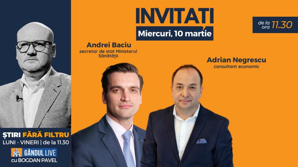 GÂNDUL LIVE. Andrei Baciu, secretar de stat în Ministerul Sănătății, se află printre invitații lui Bogdan Pavel la ediția de miercuri, 10 martie 2021, de la ora 11.30