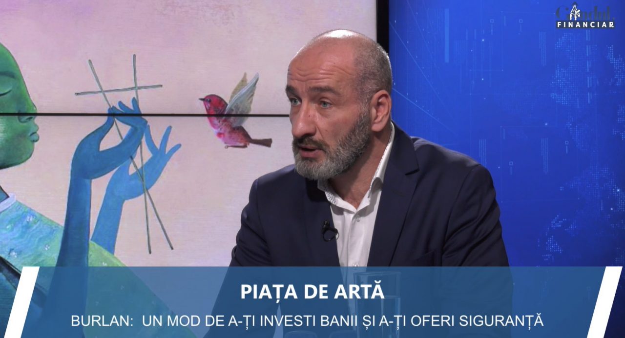 GÂNDUL FINANCIAR. Cezar Burlan, Artmark: „Arta s-a dovedit o investiție foarte bună, durabilă și sigură”. Cum a evoluat piața de artă în 2020
