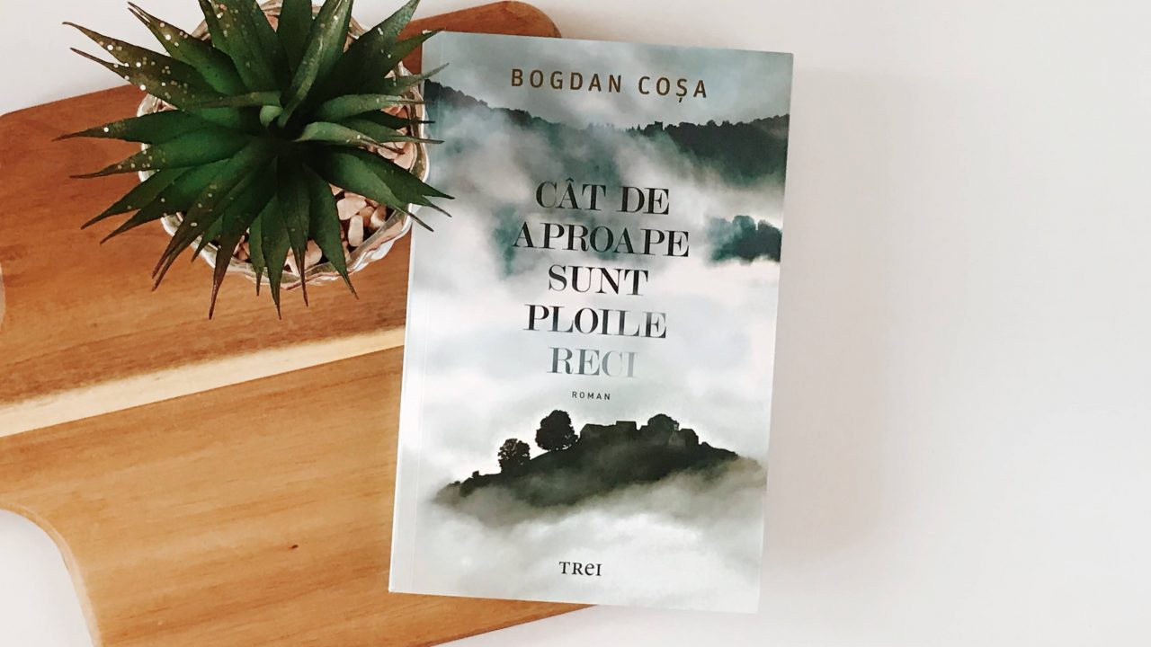 Recomandare de carte. „Cât de aproape sunt ploile reci”, de Bogdan Coșa – un roman matur și memorabil