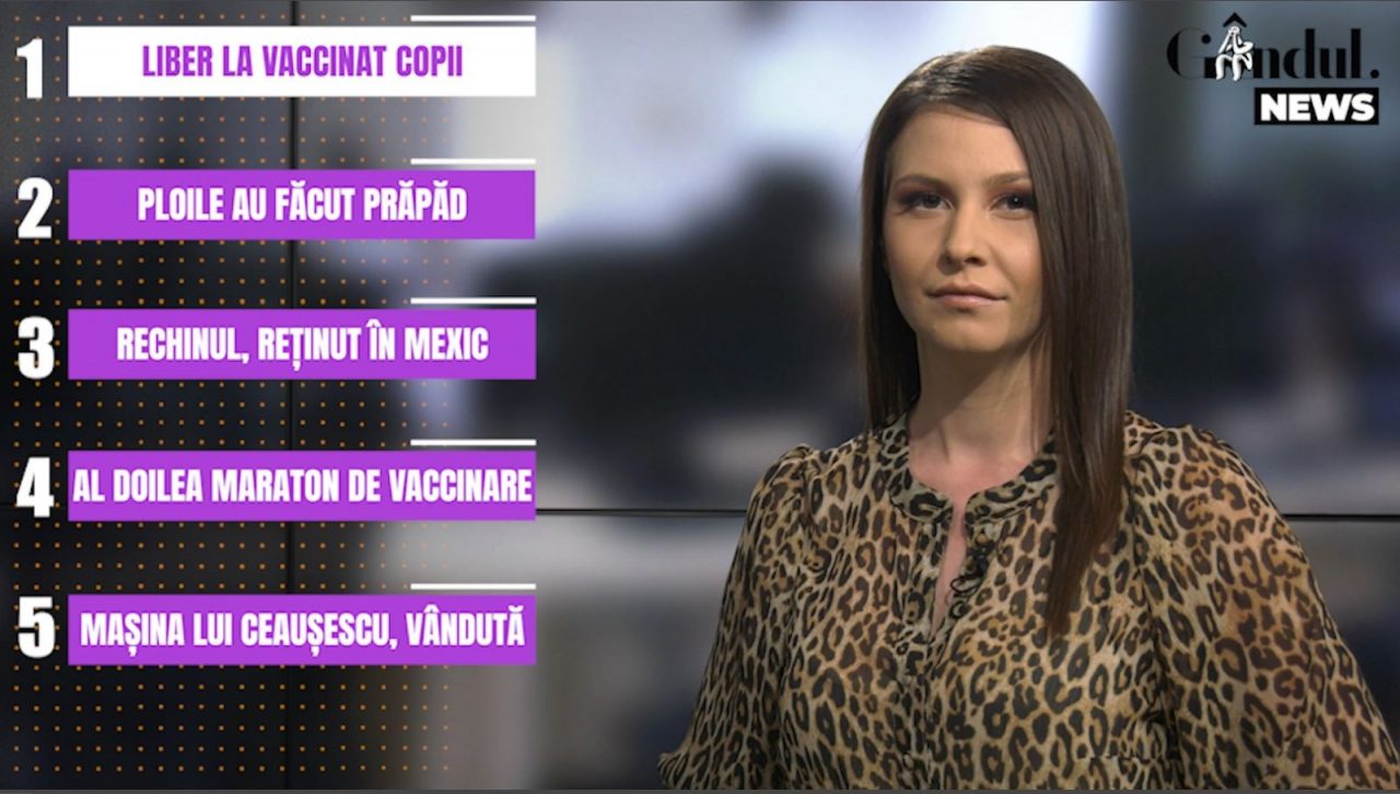 GÂNDUL NEWS. Liber la vaccinarea anti-Covid a adolescenților (VIDEO)